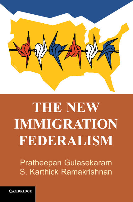 The New Immigration Federalism (Hardback) 9781107111967