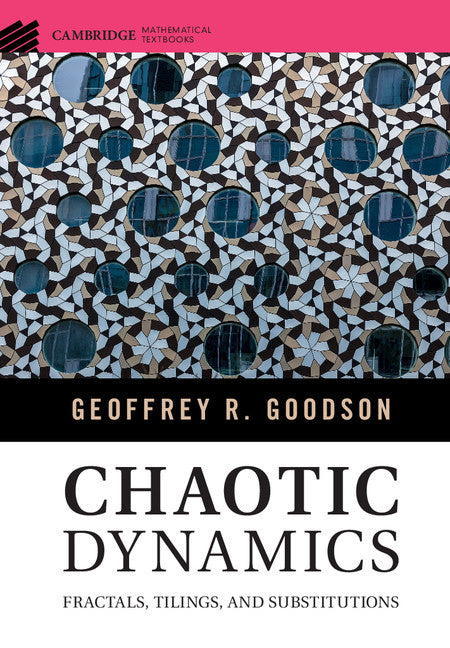 Chaotic Dynamics; Fractals, Tilings, and Substitutions (Hardback) 9781107112674