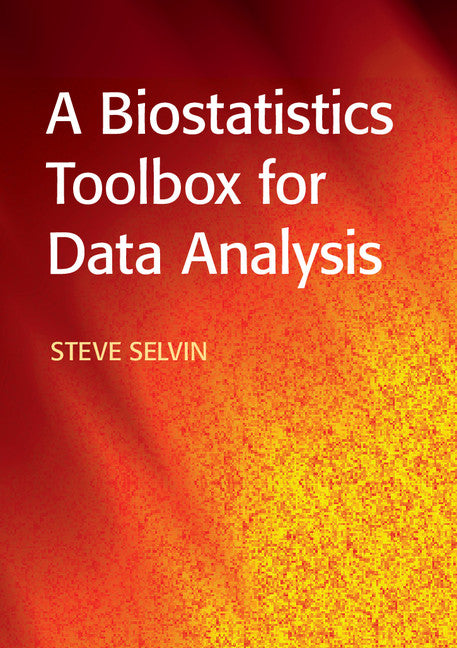 A Biostatistics Toolbox for Data Analysis (Hardback) 9781107113084