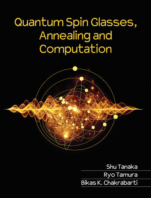Quantum Spin Glasses, Annealing and Computation (Hardback) 9781107113190