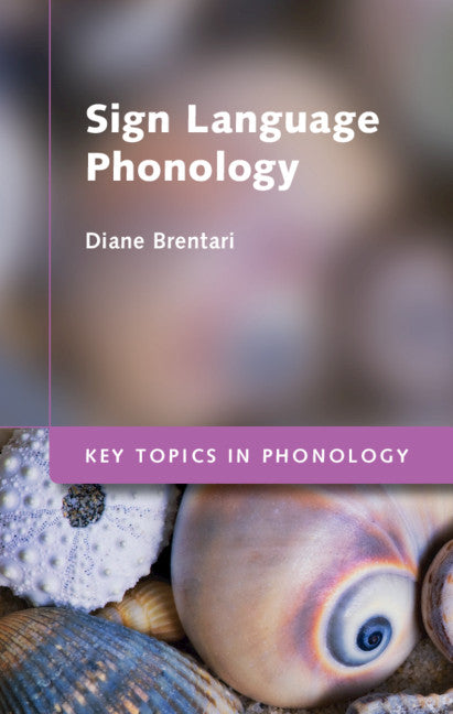 Sign Language Phonology (Hardback) 9781107113473