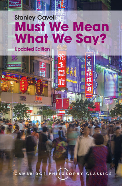 Must We Mean What We Say?; A Book of Essays (Hardback) 9781107113633