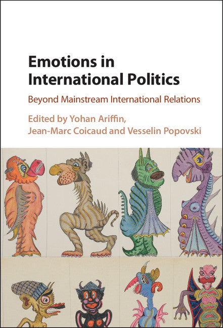 Emotions in International Politics; Beyond Mainstream International Relations (Hardback) 9781107113855