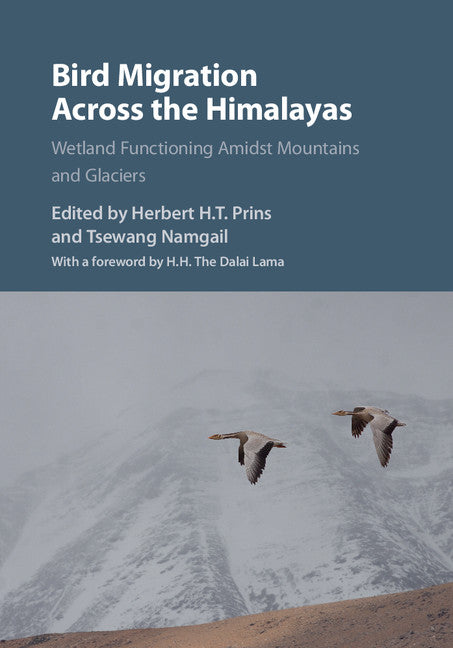 Bird Migration across the Himalayas; Wetland Functioning amidst Mountains and Glaciers (Hardback) 9781107114715