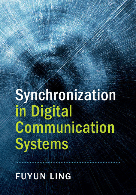 Synchronization in Digital Communication Systems (Hardback) 9781107114739