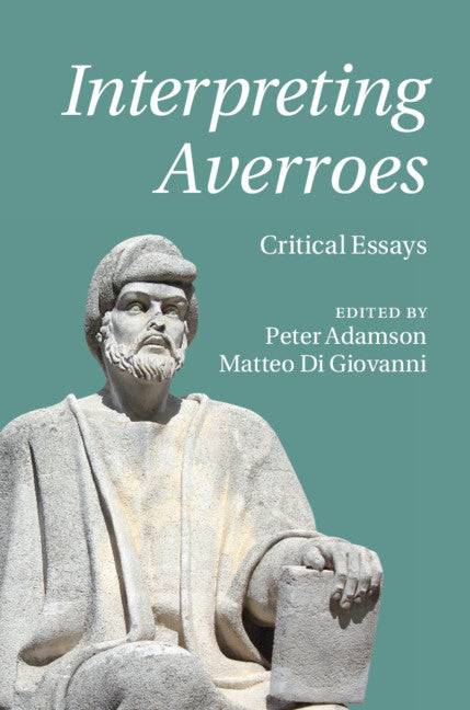 Interpreting Averroes; Critical Essays (Hardback) 9781107114883