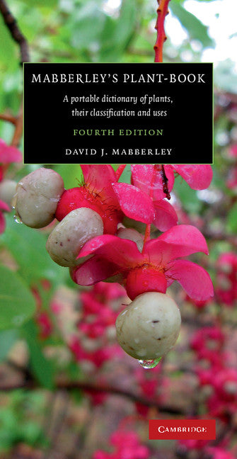 Mabberley's Plant-book; A Portable Dictionary of Plants, their Classification and Uses (Hardback) 9781107115026