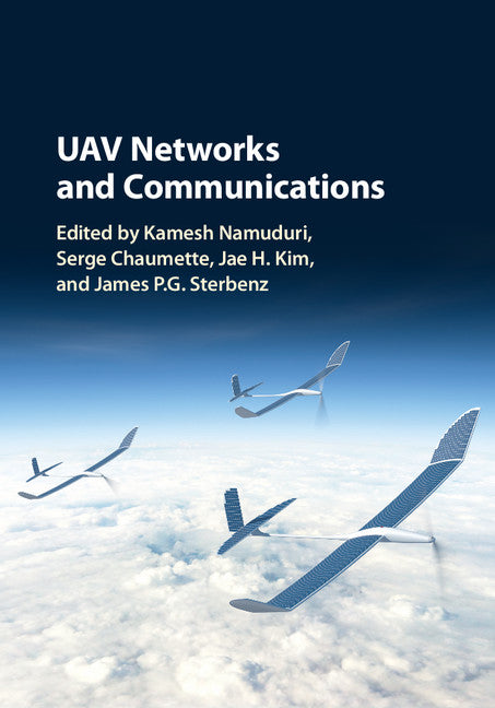 UAV Networks and Communications (Hardback) 9781107115309