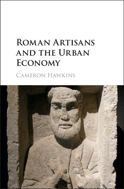 Roman Artisans and the Urban Economy (Hardback) 9781107115446