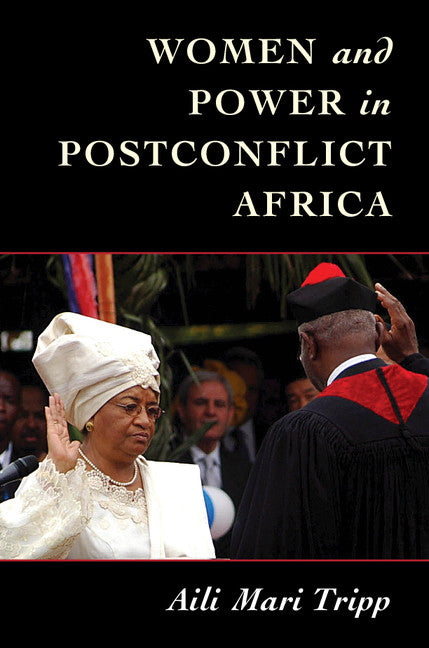 Women and Power in Postconflict Africa (Hardback) 9781107115576