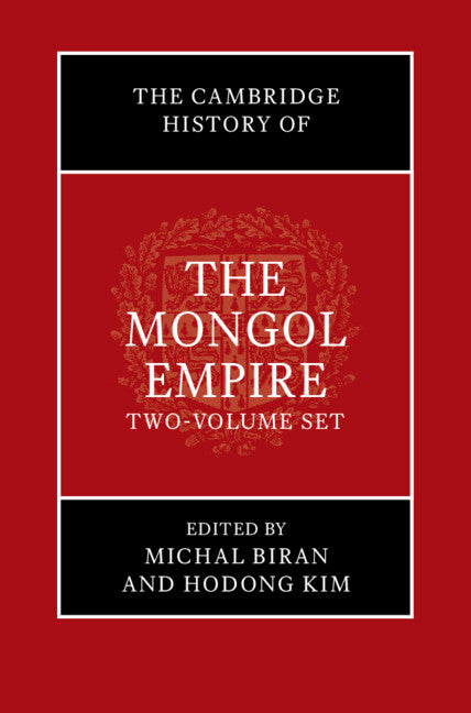 The Cambridge History of the Mongol Empire 2 Volume Set (Multiple-component retail product) 9781107116481