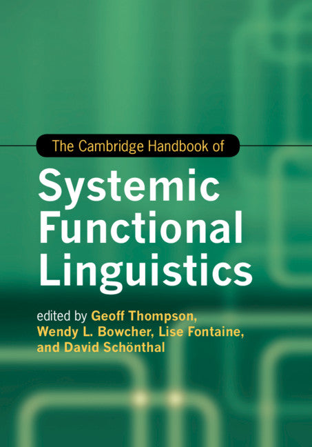 The Cambridge Handbook of Systemic Functional Linguistics (Hardback) 9781107116986