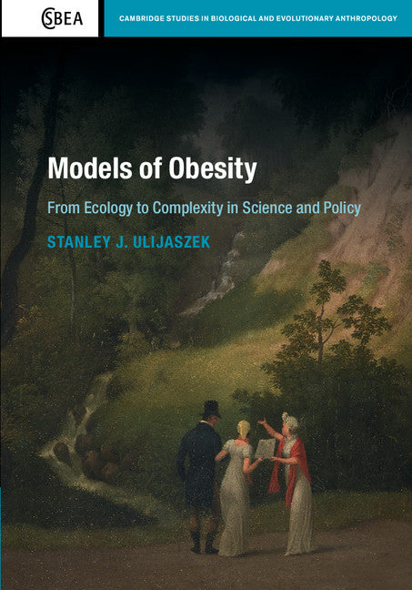 Models of Obesity; From Ecology to Complexity in Science and Policy (Hardback) 9781107117518