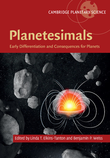 Planetesimals; Early Differentiation and Consequences for Planets (Hardback) 9781107118485