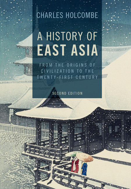 A History of East Asia; From the Origins of Civilization to the Twenty-First Century (Hardback) 9781107118737
