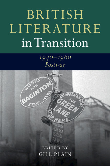 British Literature in Transition, 1940–1960: Postwar (Hardback) 9781107119017