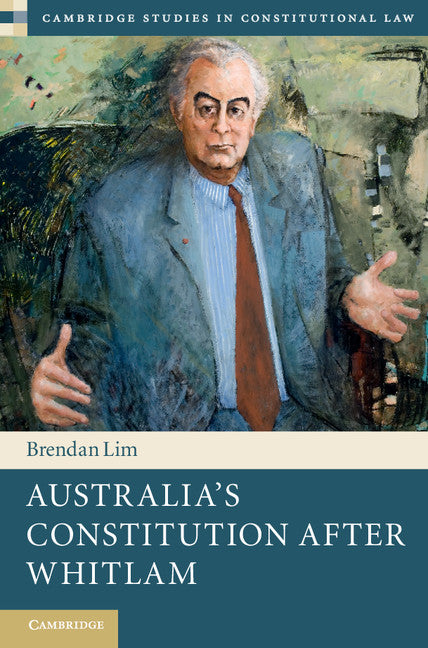 Australia's Constitution after Whitlam (Hardback) 9781107119468