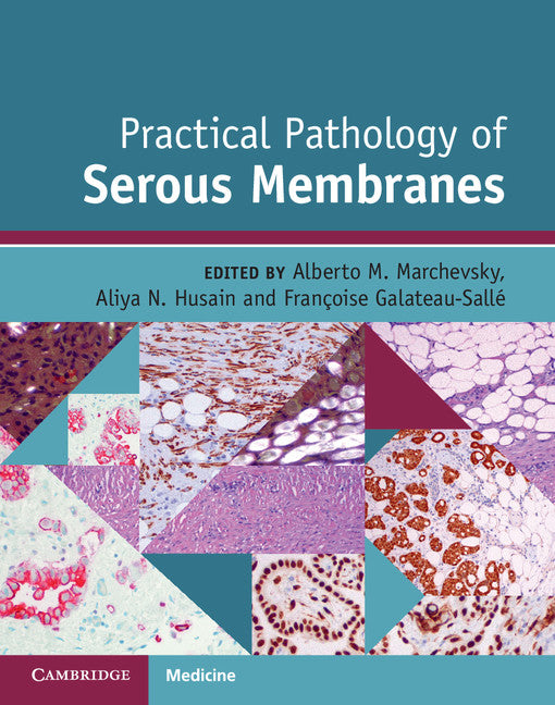 Practical Pathology of Serous Membranes (Multiple-component retail product) 9781107119642