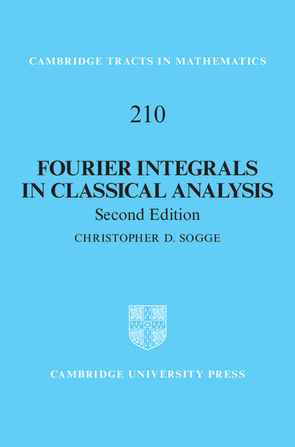 Fourier Integrals in Classical Analysis (Hardback) 9781107120075