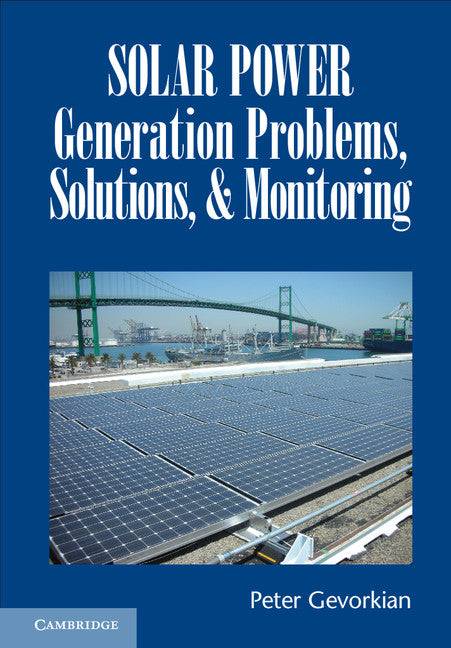 Solar Power Generation Problems, Solutions, and Monitoring (Hardback) 9781107120372