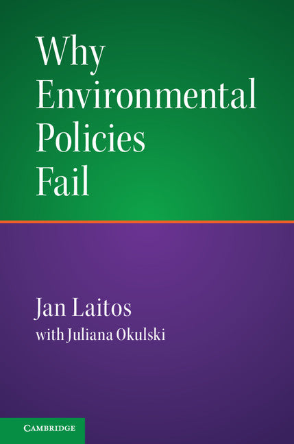 Why Environmental Policies Fail (Hardback) 9781107121010