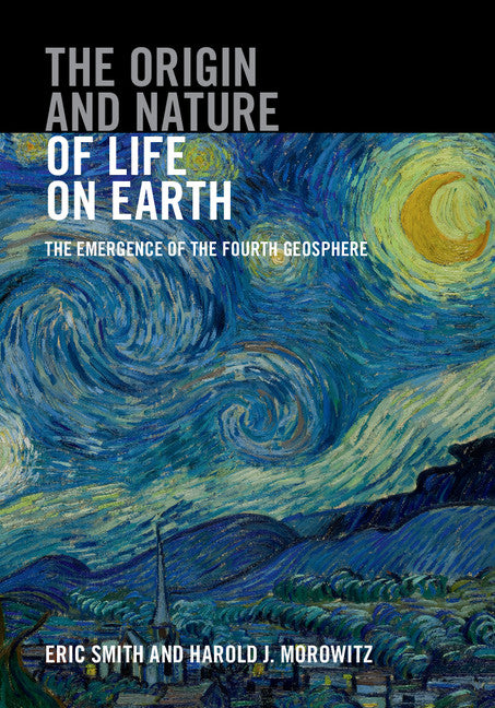 The Origin and Nature of Life on Earth; The Emergence of the Fourth Geosphere (Hardback) 9781107121881