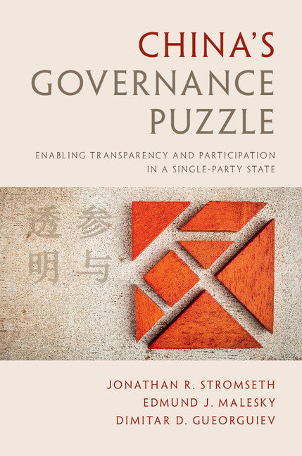 China's Governance Puzzle; Enabling Transparency and Participation in a Single-Party State (Hardback) 9781107122635