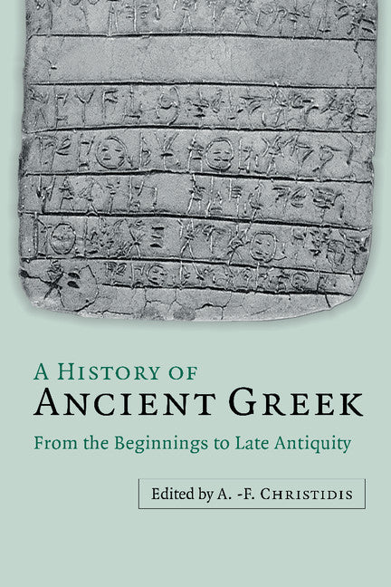 A History of Ancient Greek 2 Volume Set; From the Beginnings to Late Antiquity (Multiple-component retail product) 9781107123229