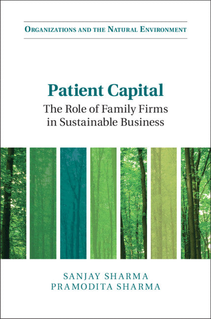 Patient Capital; The Role of Family Firms in Sustainable Business (Hardback) 9781107123663