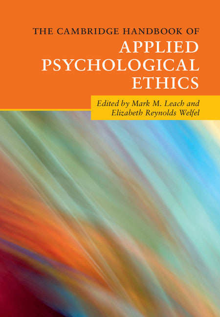 The Cambridge Handbook of Applied Psychological Ethics (Hardback) 9781107124547