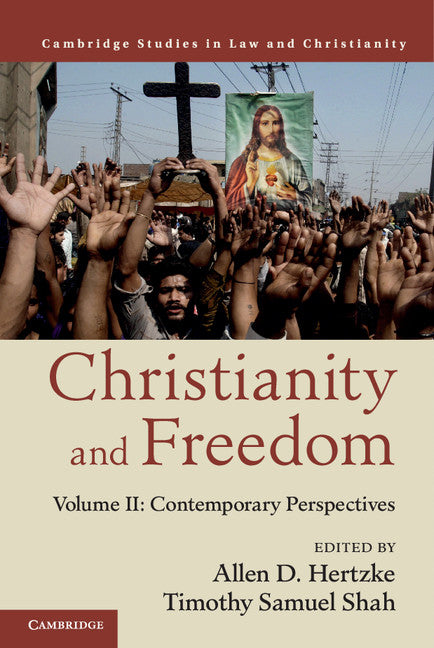 Christianity and Freedom: Volume 2, Contemporary Perspectives (Hardback) 9781107124721