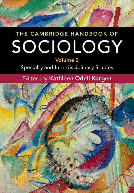 The Cambridge Handbook of Sociology; Specialty and Interdisciplinary Studies (Hardback) 9781107125858
