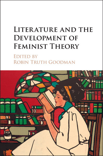 Literature and the Development of Feminist Theory (Hardback) 9781107126084