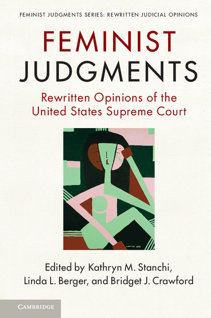 Feminist Judgments; Rewritten Opinions of the United States Supreme Court (Hardback) 9781107126626