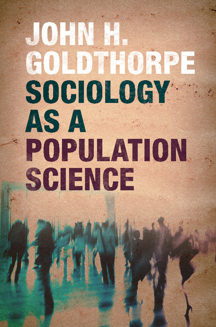 Sociology as a Population Science (Hardback) 9781107127838