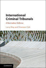 International Criminal Tribunals; A Normative Defense (Paperback / softback) 9781107567726
