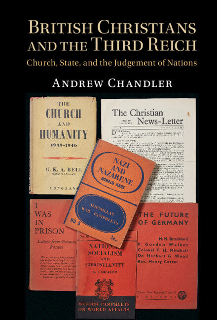 British Christians and the Third Reich; Church, State, and the Judgement of Nations (Hardback) 9781107129047