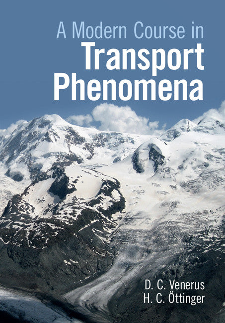 A Modern Course in Transport Phenomena (Hardback) 9781107129207