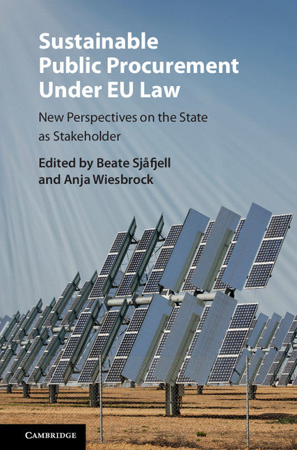 Sustainable Public Procurement under EU Law; New Perspectives on the State as Stakeholder (Hardback) 9781107129641