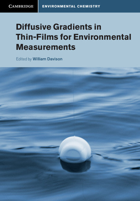 Diffusive Gradients in Thin-Films for Environmental Measurements (Hardback) 9781107130760