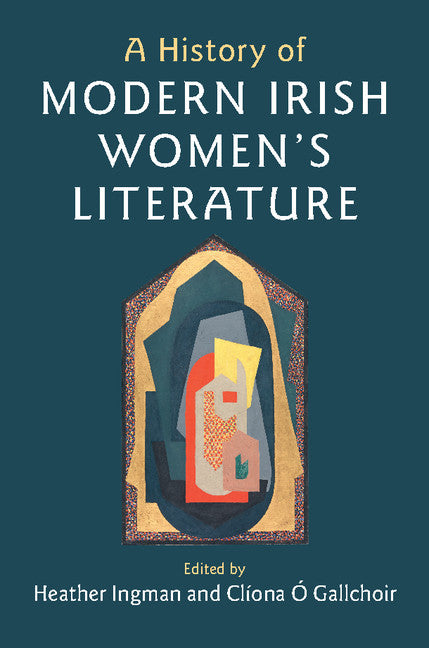 A History of Modern Irish Women's Literature (Hardback) 9781107131101