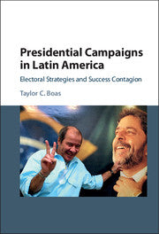 Presidential Campaigns in Latin America; Electoral Strategies and Success Contagion (Paperback / softback) 9781107578890
