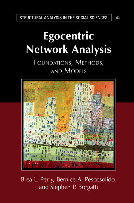 Egocentric Network Analysis; Foundations, Methods, and Models (Hardback) 9781107131439