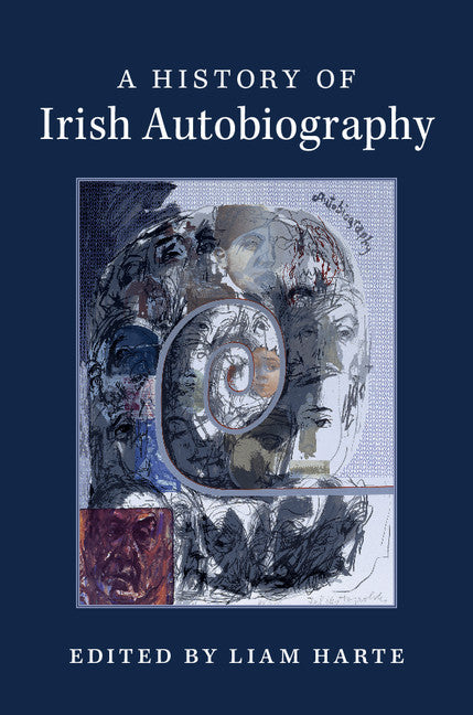 A History of Irish Autobiography (Hardback) 9781107131446