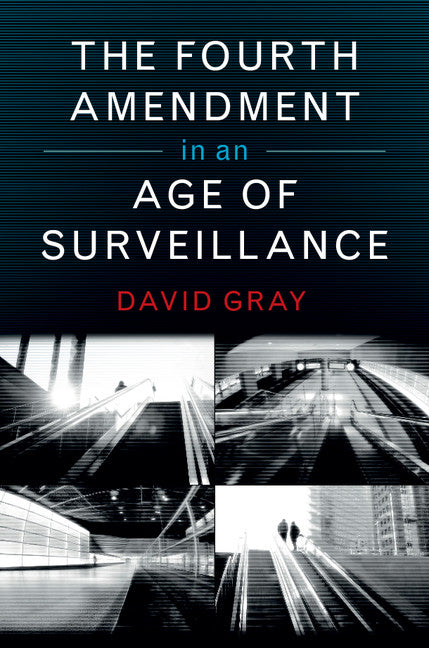 The Fourth Amendment in an Age of Surveillance (Hardback) 9781107133235