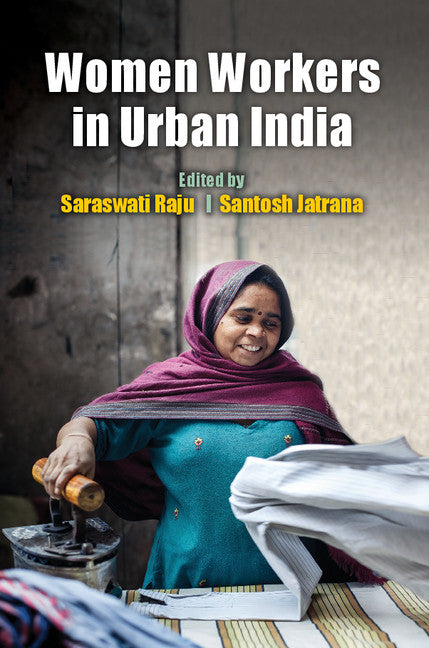 Women Workers in Urban India (Hardback) 9781107133280