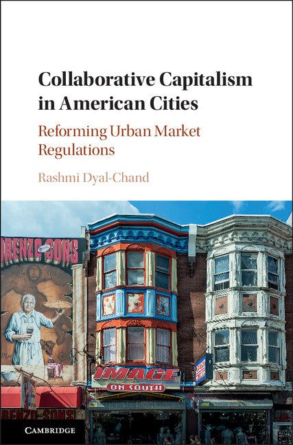 Collaborative Capitalism in American Cities; Reforming Urban Market Regulations (Hardback) 9781107133532