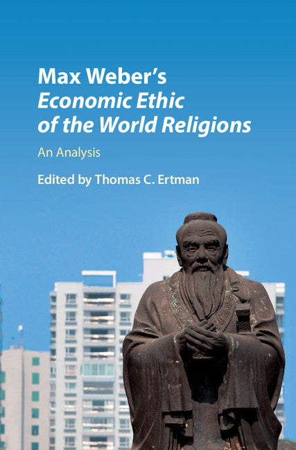 Max Weber's Economic Ethic of the World Religions; An Analysis (Hardback) 9781107133877