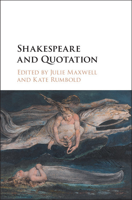 Shakespeare and Quotation (Hardback) 9781107134249