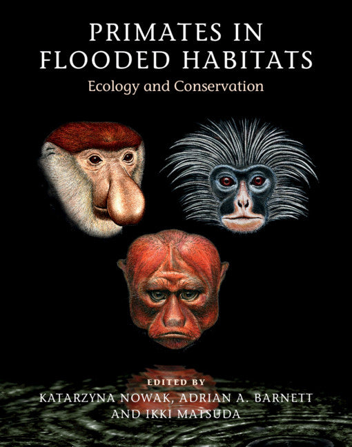 Primates in Flooded Habitats; Ecology and Conservation (Hardback) 9781107134317